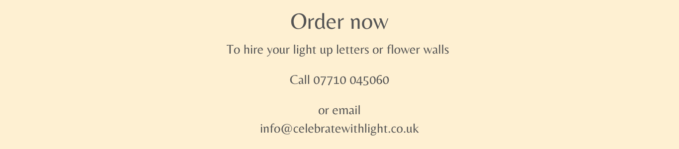 To hire your light up letters or flower walls Call 07710 045060 or email info@celebratewithlight.co.uk (1)